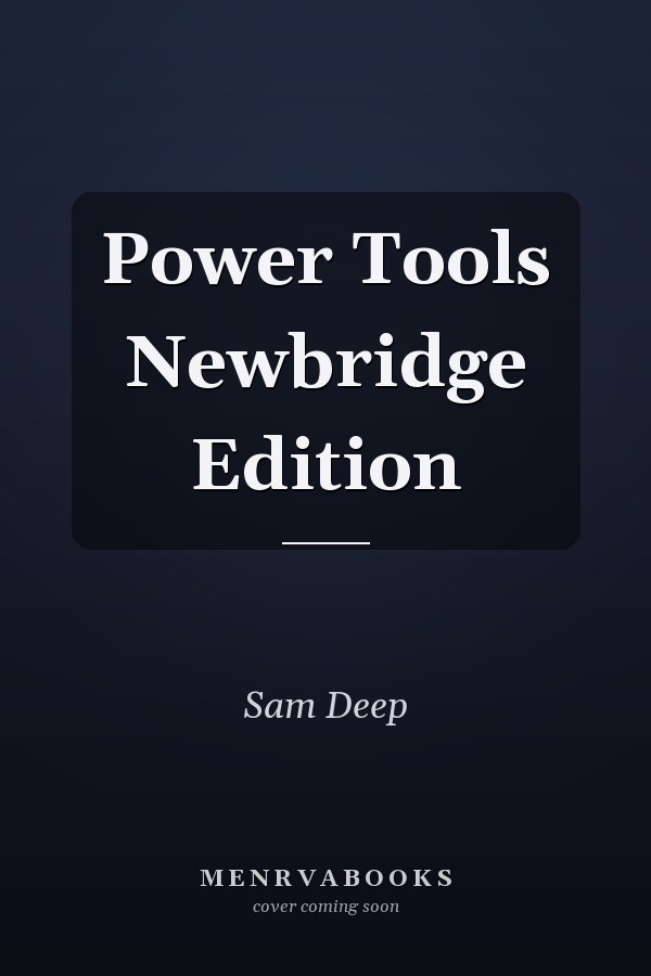 Power Tools: Newbridge Edition