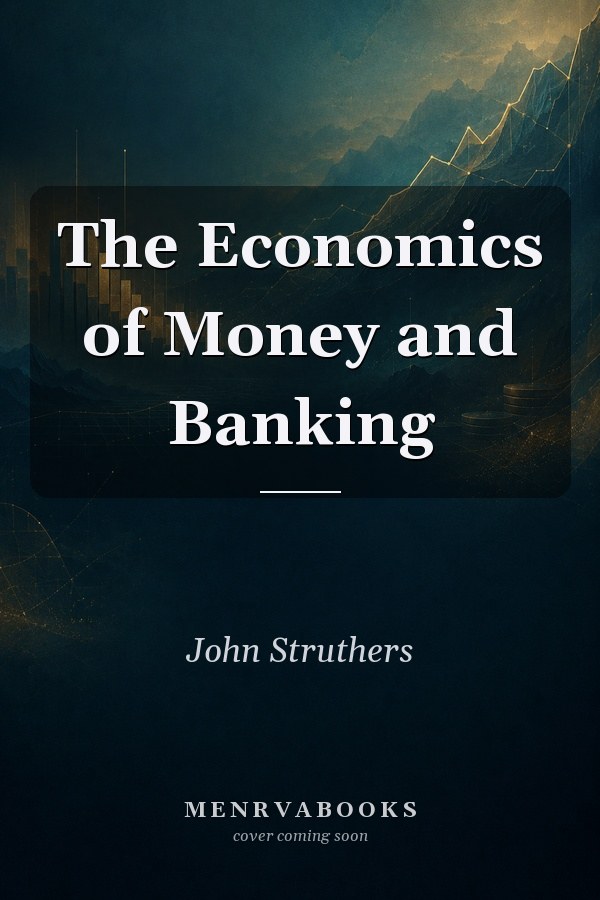 The Economics of Money and Banking