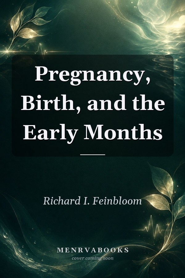 Pregnancy, Birth, and the Early Months