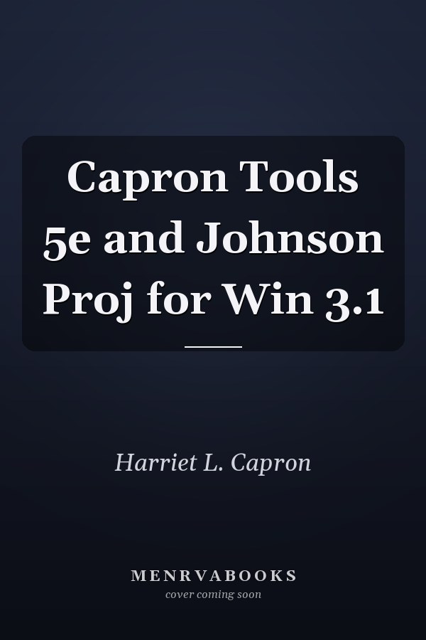 Capron Tools 5e and Johnson Proj for Win 3.1