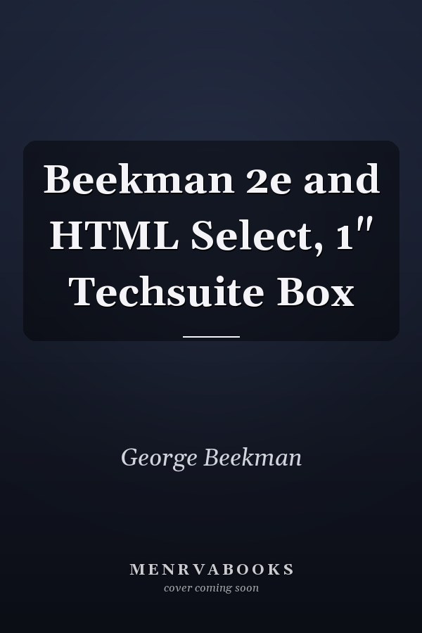 Beekman 2e and HTML Select: Techsuite Box