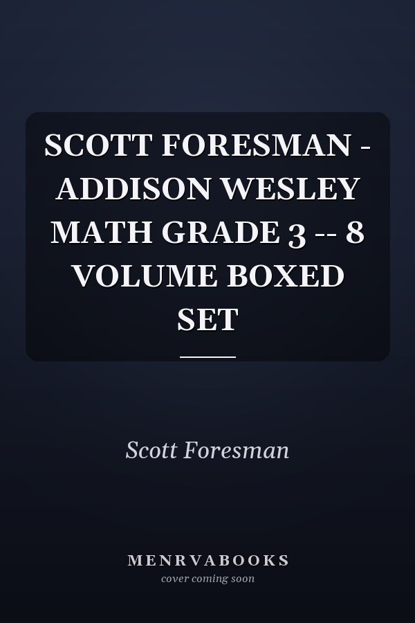 Scott Foresman - Addison Wesley Math: Grade 3
