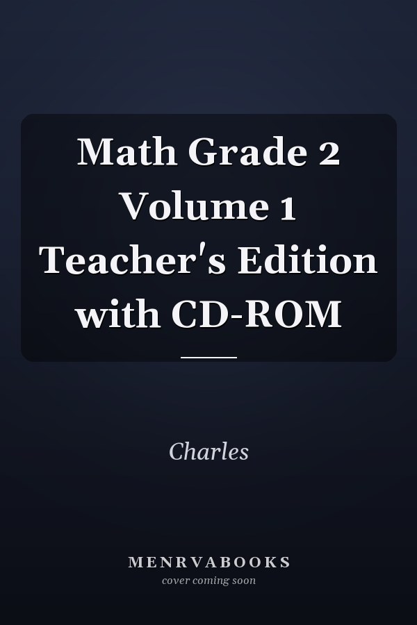 Math Grade 2: Volume 1 Teacher's Edition