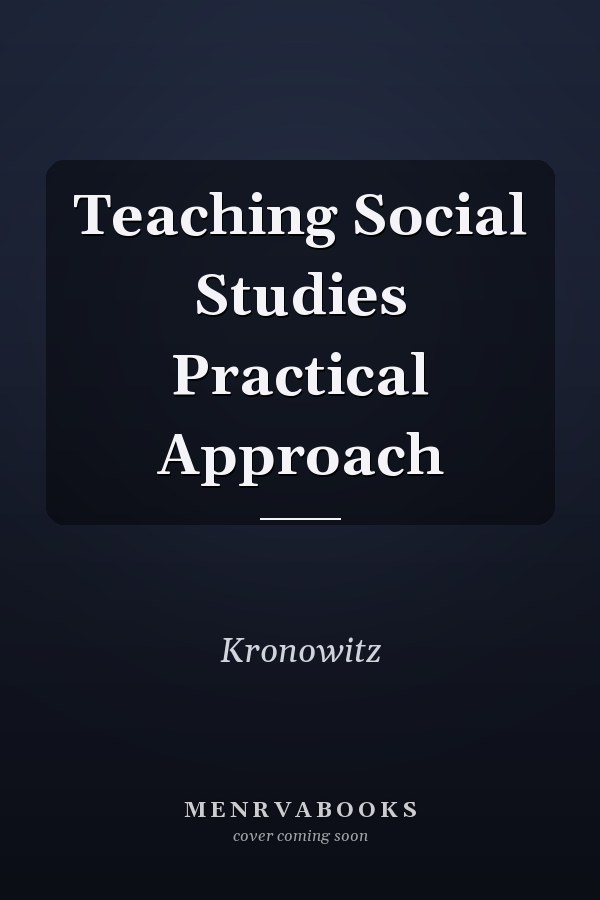 Teaching Social Studies: A Practical Approach