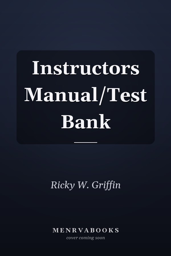 Instructor's Manual and Test Bank