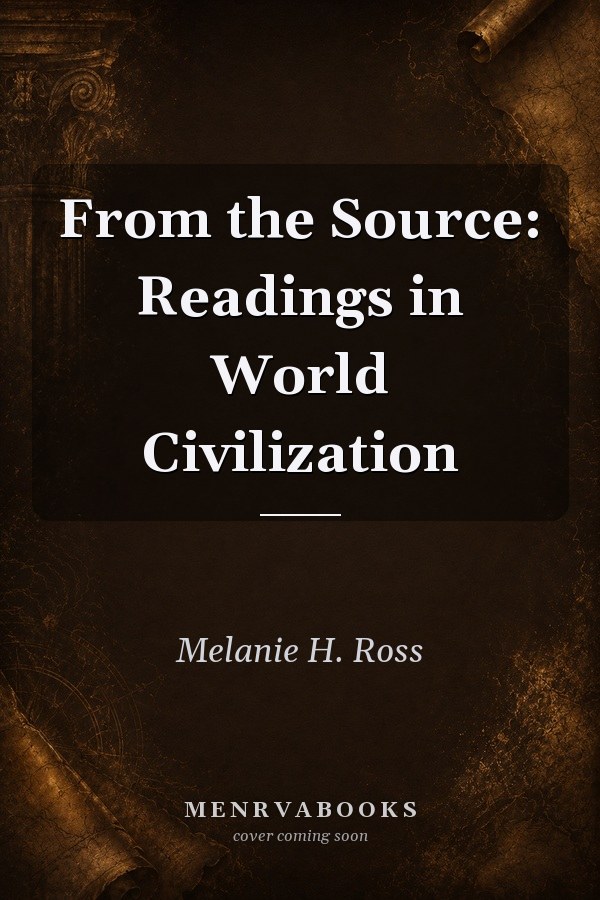 From the Source: Readings in World Civilization