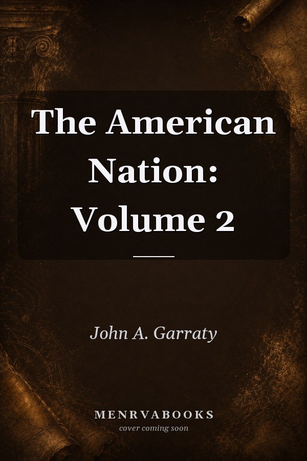 The American Nation: Volume 2
