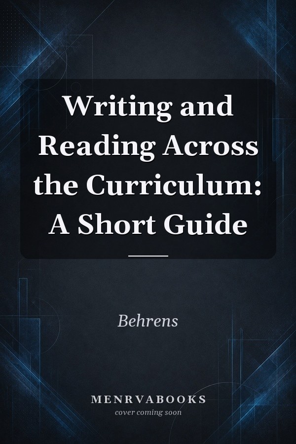 Writing and Reading Across the Curriculum: A Short Guide