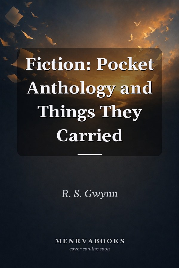 Fiction: Pocket Anthology and Things They Carried