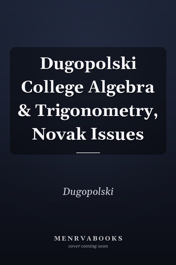 College Algebra & Trigonometry