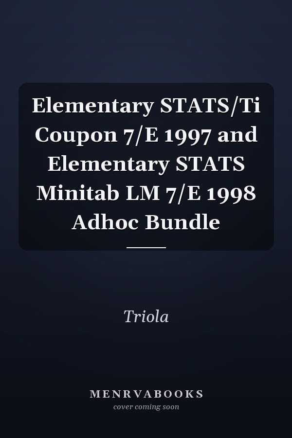 Elementary STATS/Ti Coupon 7/E 1997 and Elementary STATS Minitab LM 7/E 1998 Adhoc Bundle