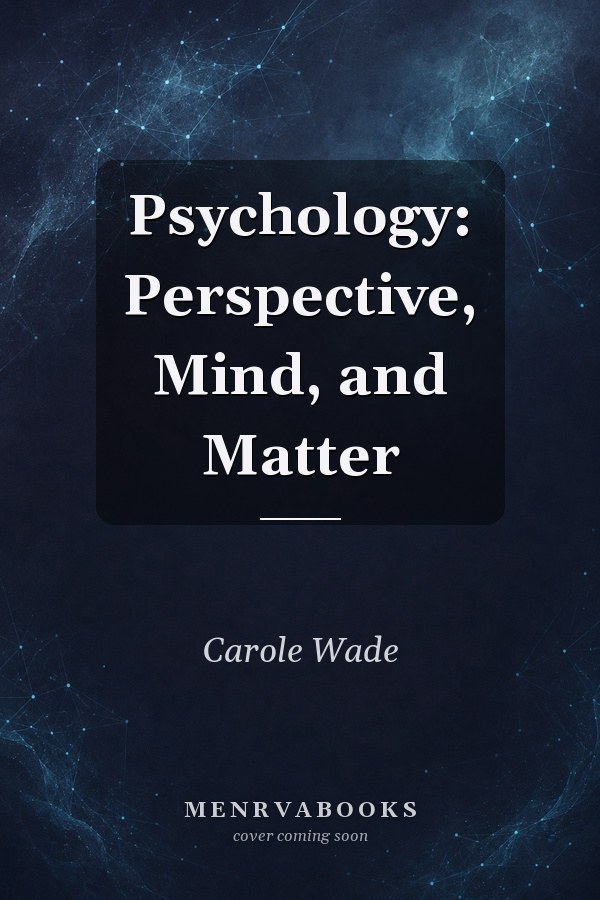 Psychology: Perspective, Mind, and Matter