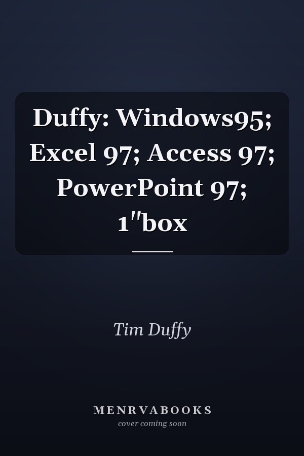 Duffy: Windows 95, Excel 97, Access 97, PowerPoint 97