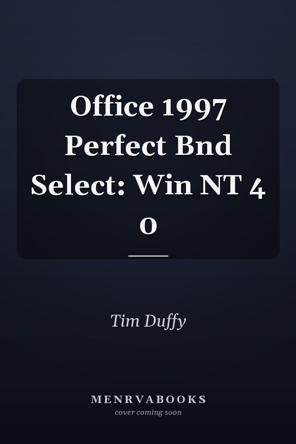 Office 97: Perfect Bound Select for Windows NT 4.0