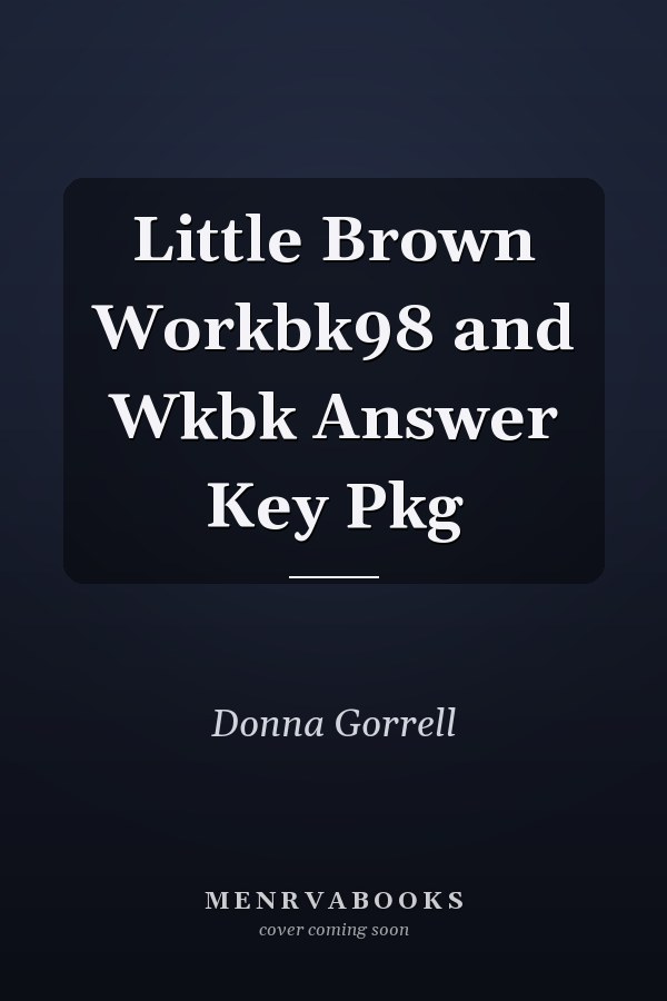 Little Brown Workbook and Workbook Answer Key Package