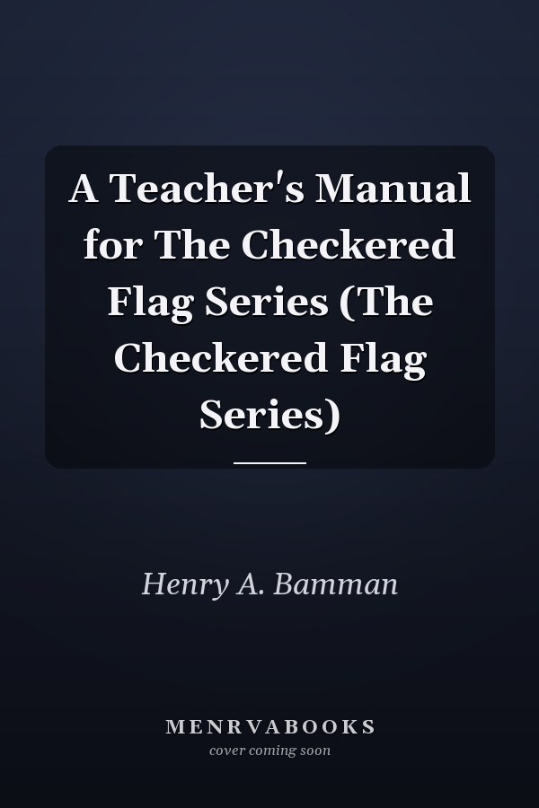 A Teacher's Manual for The Checkered Flag Series