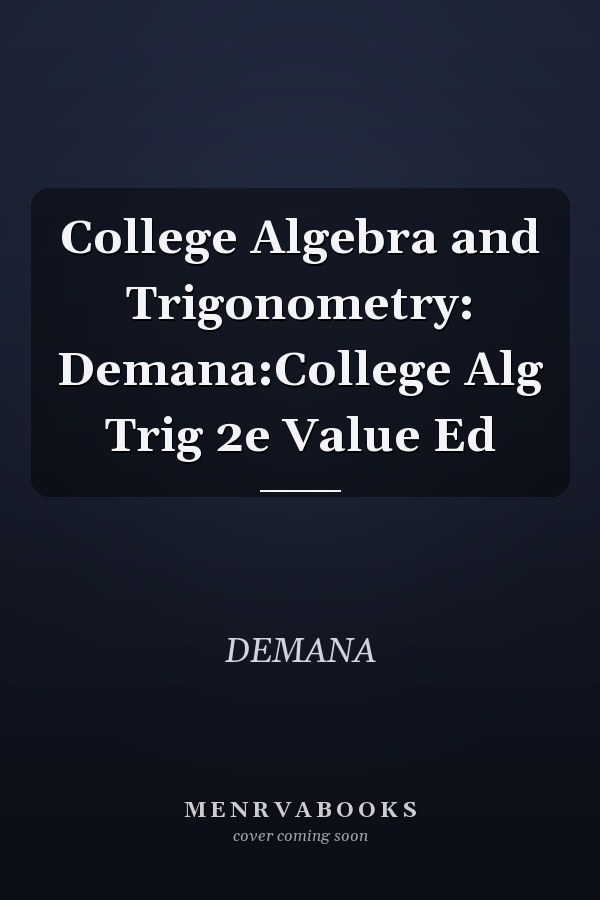 College Algebra and Trigonometry