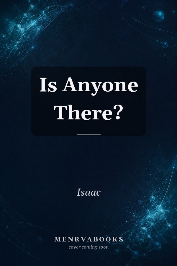 Is Anyone There?