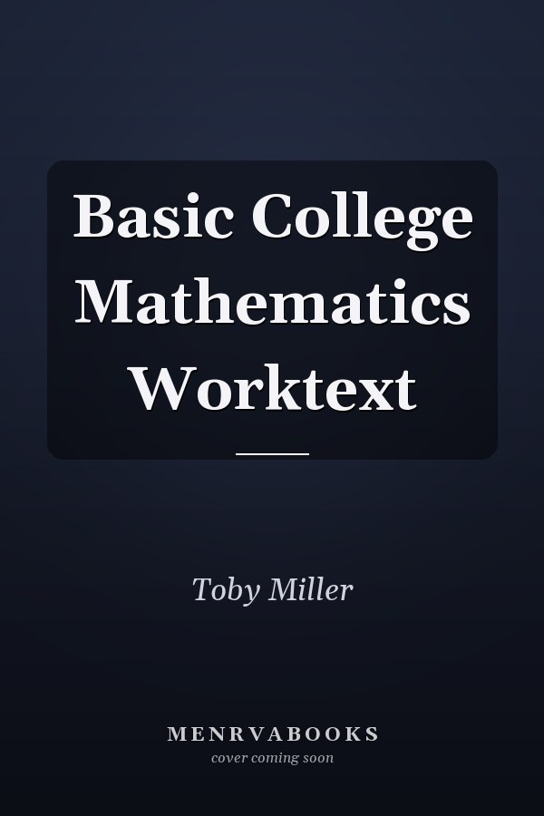 Basic College Mathematics Worktext