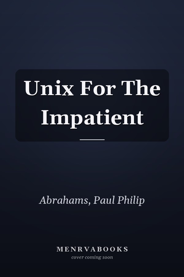 Unix For The Impatient