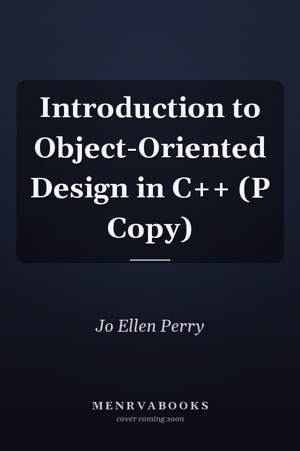 Introduction to Object-Oriented Design in C++