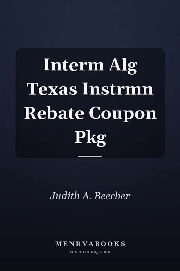 Intermediate Algebra: Texas Instruments Rebate Coupon Package