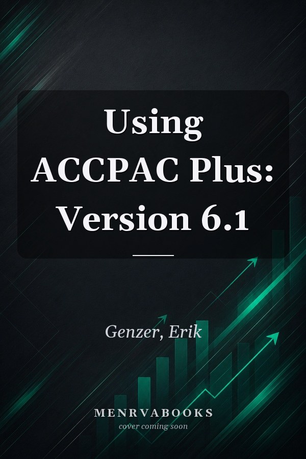 Using ACCPAC Plus: Version 6.1