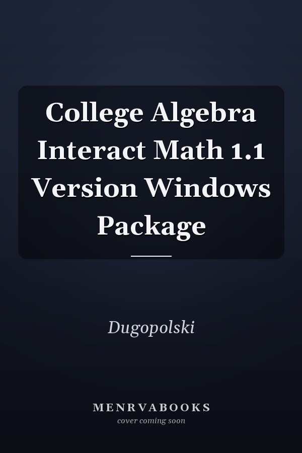 College Algebra: Interact Math 1.1 Version Windows Package