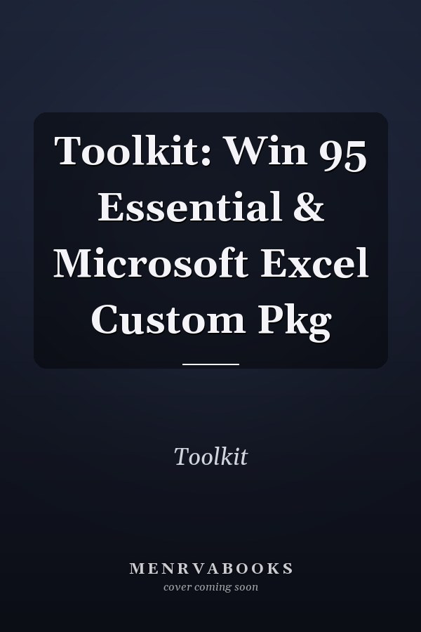 Toolkit: Win 95 Essential & Microsoft Excel Custom Pkg