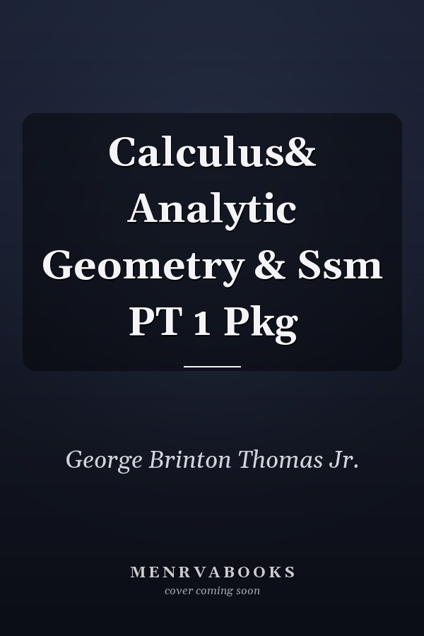 Calculus and Analytic Geometry: SSM Part 1 Package