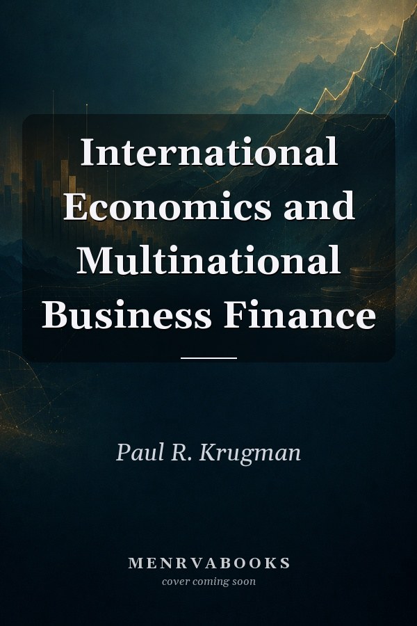 International Economics and Multinational Business Finance