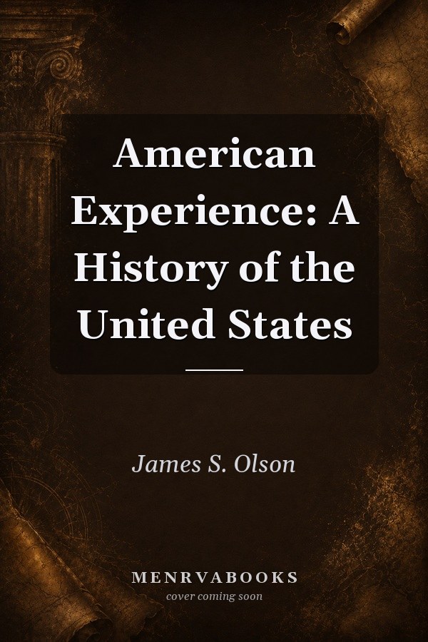 American Experience: A History of the United States