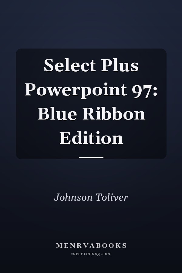 Select Plus PowerPoint 97: Blue Ribbon Edition