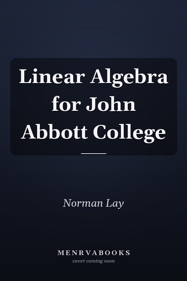 Linear Algebra for John Abbott College