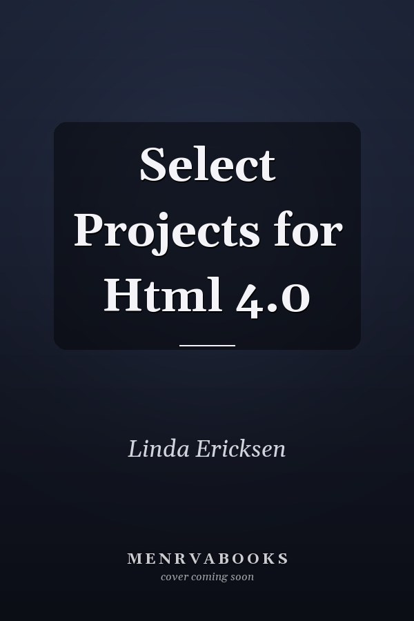 Select Projects for HTML 4.0