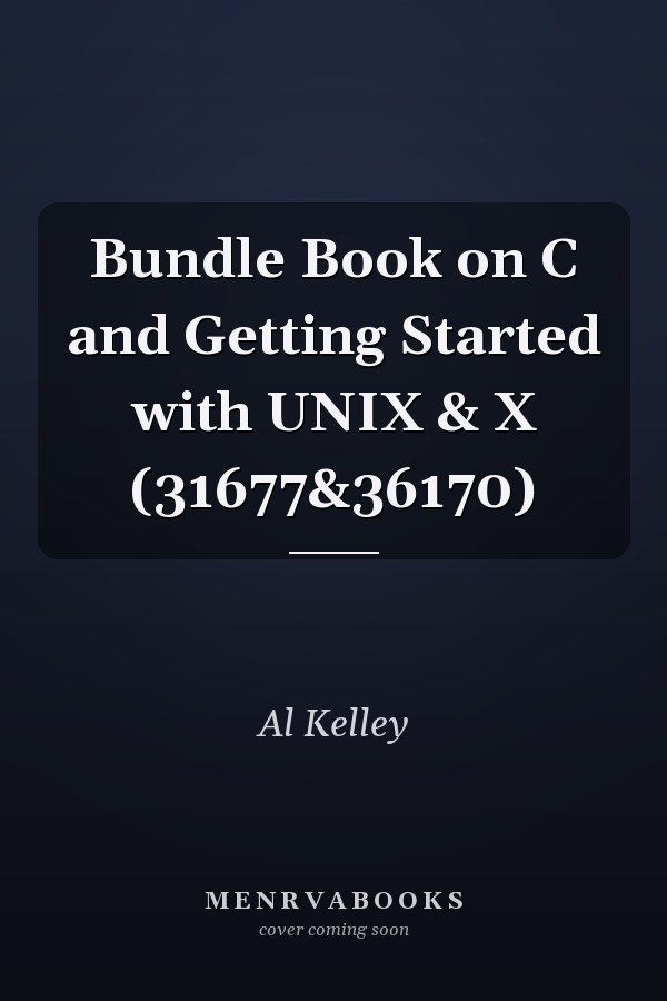 A Book on C and Getting Started with UNIX & X