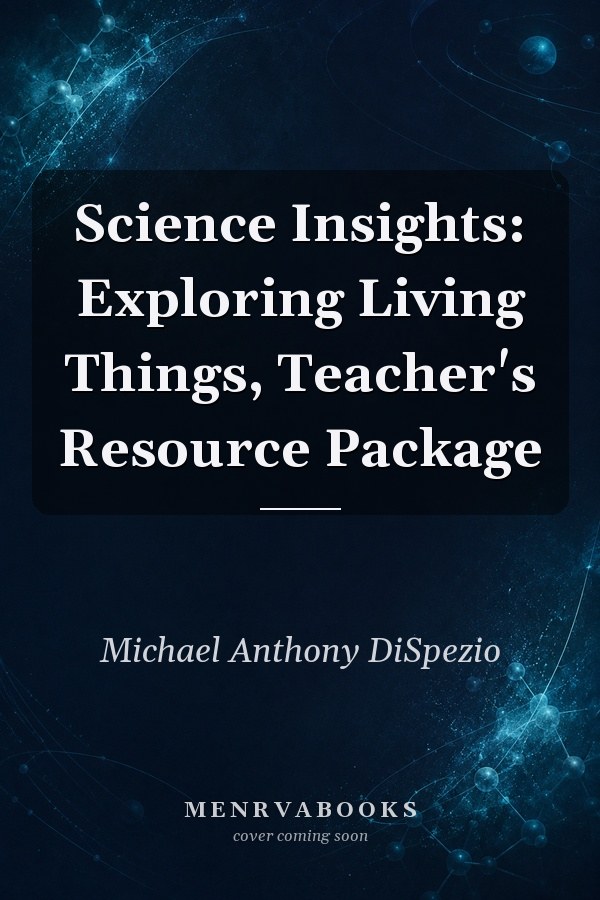 Science Insights: Exploring Living Things, Teacher's Resource Package