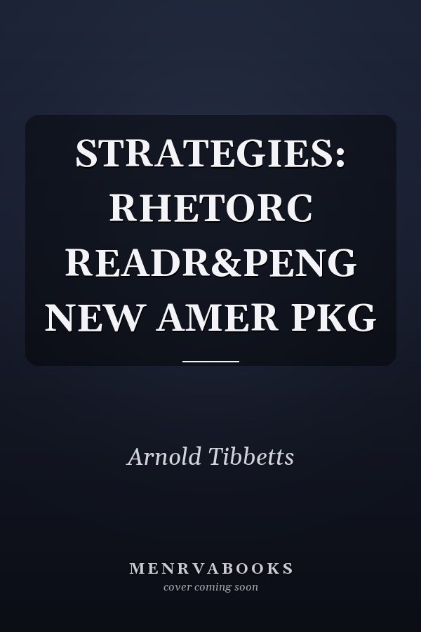 Strategies: Rhetoric Reader and Penguin New American Package
