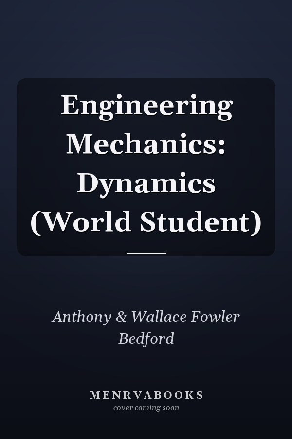 Engineering Mechanics: Dynamics
