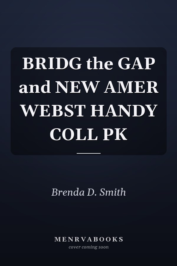 Bridging the Gap and New American Webster's Handy College Dictionary Pack