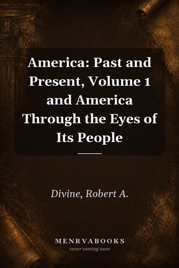 America: Past and Present, Volume 1 and America Through the Eyes of Its People