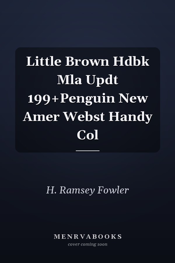 The Little Brown Handbook: MLA Update