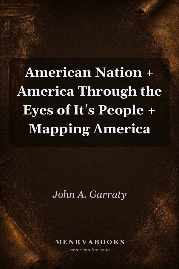 American Nation: America Through the Eyes of Its People: Mapping America
