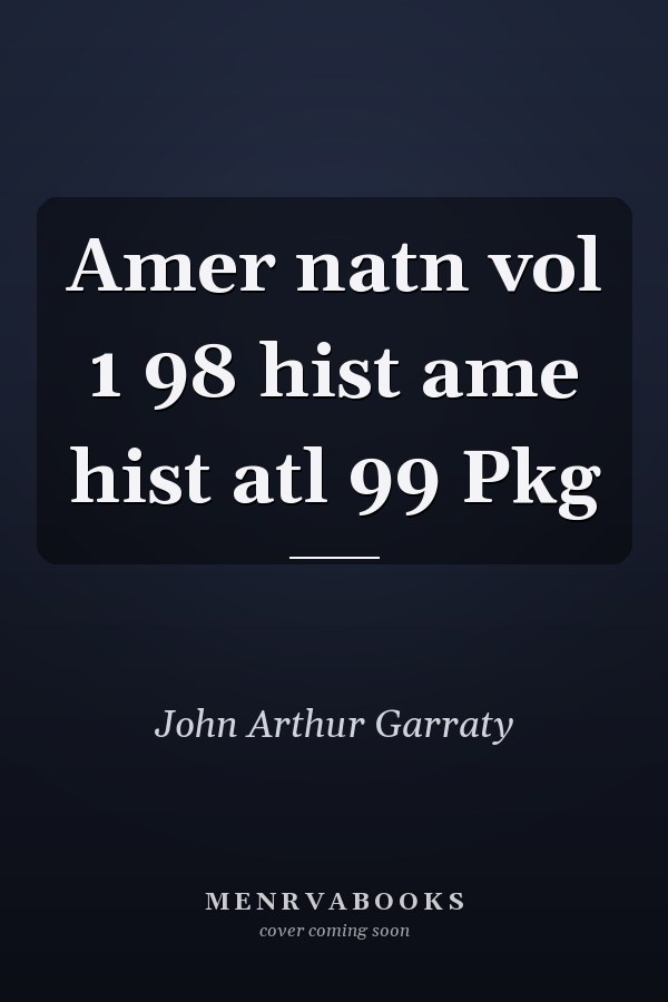 The American Nation: A History of the United States, Volume 1