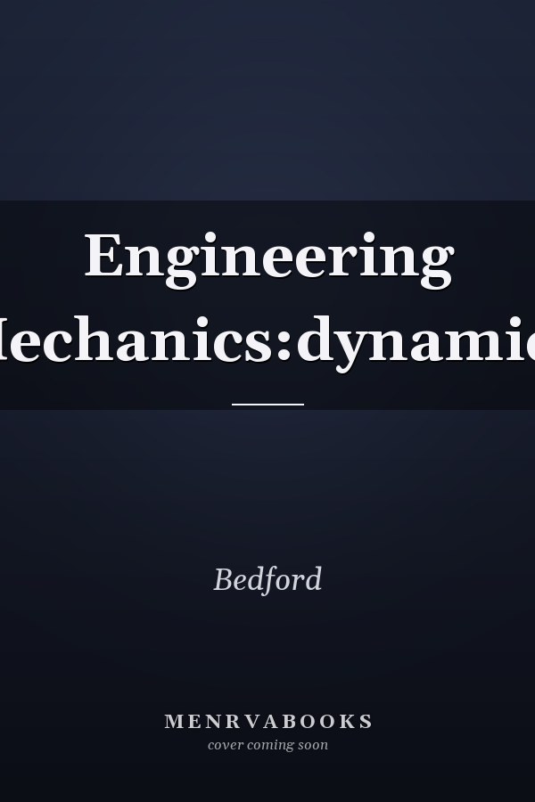 Engineering Mechanics:dynamics