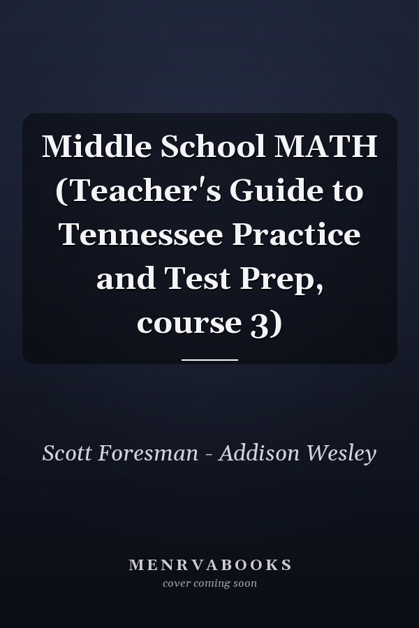 Middle School MATH: Teacher's Guide to Tennessee Practice and Test Prep, Course 3