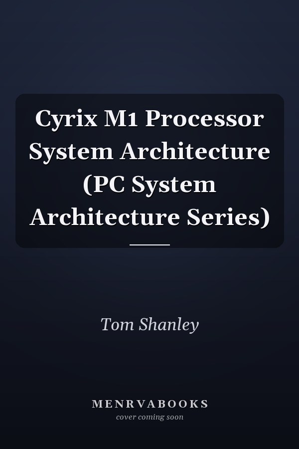 Cyrix M1 Processor System Architecture