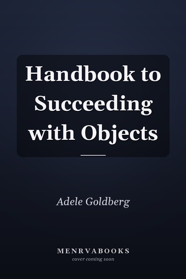 Handbook to Succeeding with Objects
