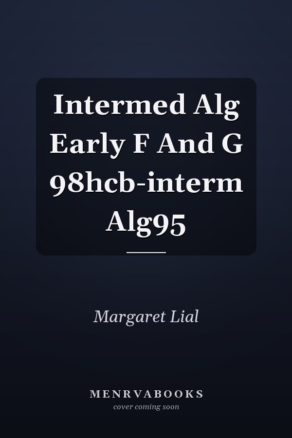 Intermediate Algebra: Functions and Graphs