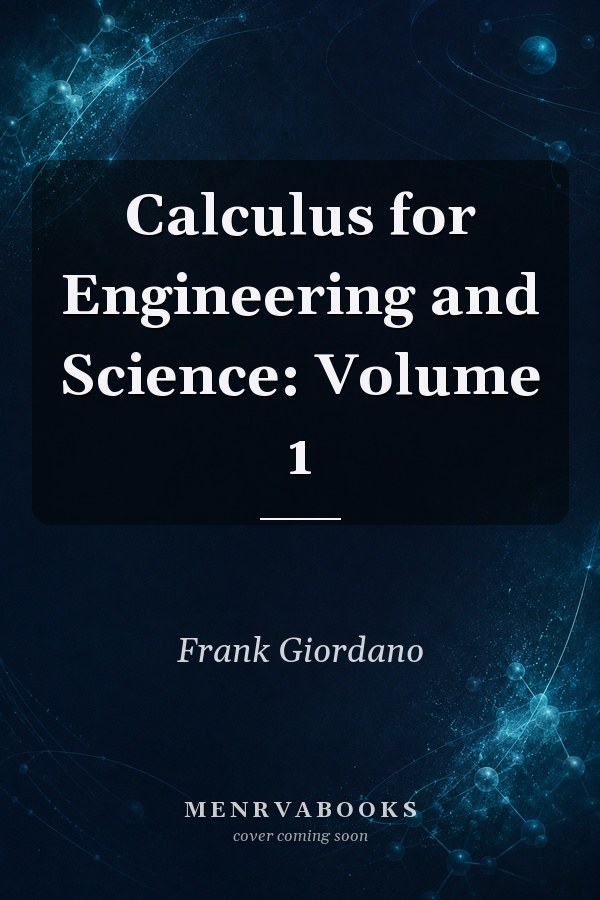 Calculus for Engineering and Science: Volume 1